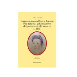 Presentation of Helena Sanson’s new book: Annibale Guasco, Ragionamento a Donna Lavinia sua figliuola della maniera del governarsi ella in corte (1586). Con una scelta di lettere (Alessandria: Edizioni dell’Orso, 2022, 288 pp.).