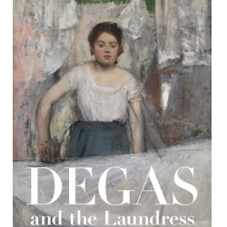 Degas and the Laundress