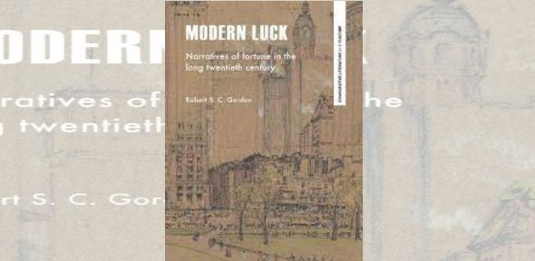 Robert Gordon's book 'Modern Luck: Narratives of Fortune in the Long Twentieth Century' Image: Robert Gordon's book 'Modern Luck: Narratives of Fortune in the Long Twentieth Century'