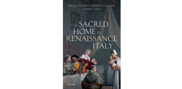 The Sacred Home in Renaissance Italy The Sacred Home in Renaissance Italy