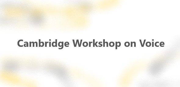 (c) The University of Cambridge Voice